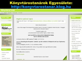 Könyvtárostanárok Egyesülete: http:// konyvtarostanar.klog.hu 