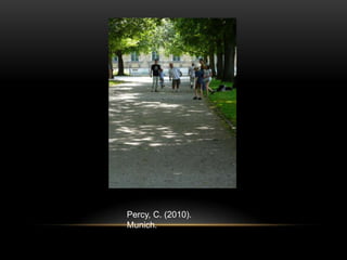 Percy, C. (2010).
Munich.
 