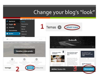 Change your blog’s “look”
 