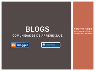 NoraymaCelpa Bibliotecaria Auxiliar II Universidad del Este Blogscomunidades de aprendizaje 