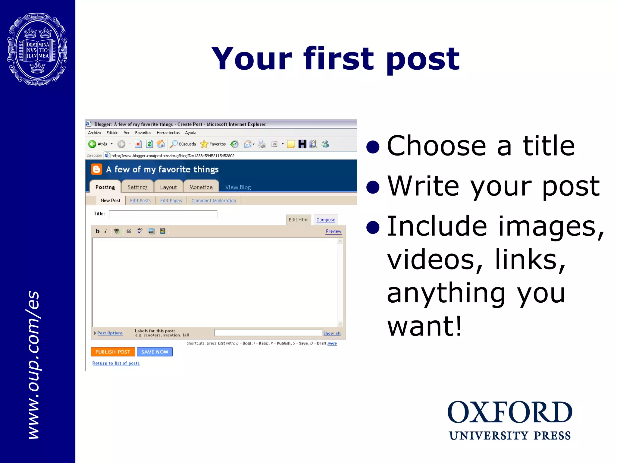 Your first post Choose a title Write your post Include images, videos, links, anything you want! 