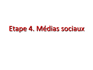 Etape 4. Médias sociaux 