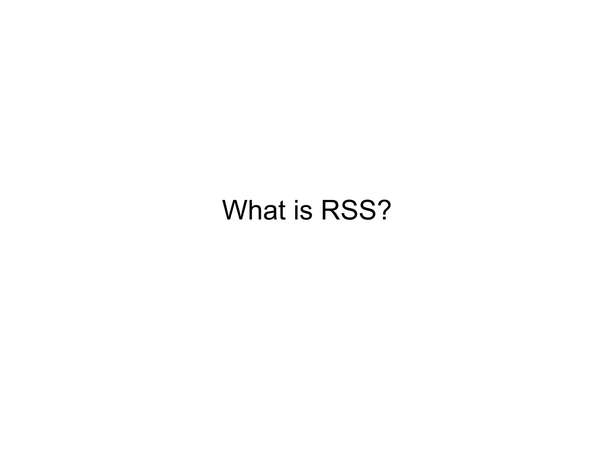 What is RSS? 
