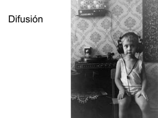 Difusión
 