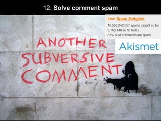 12. Solve comment spam