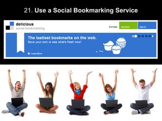 21. Use a Social Bookmarking Service