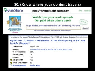 30. (Know where your content travels)<br />http://fairshare.attributor.com<br />