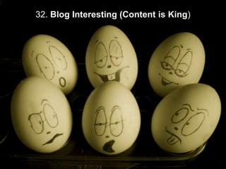 32. Blog Interesting (Content is King)