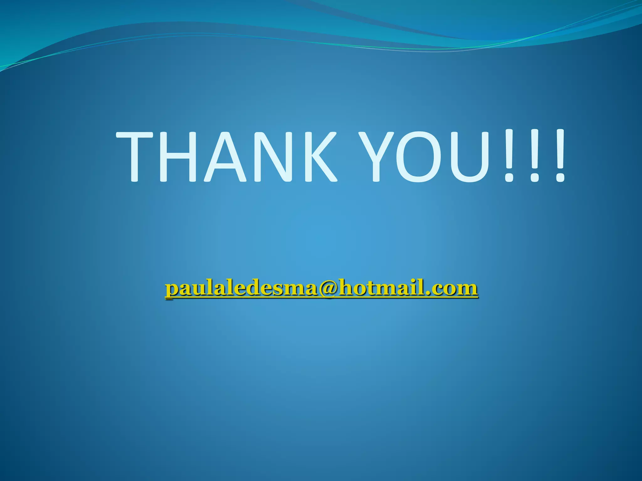 THANK YOU!!! 
paulaledesma@hotmail.com 
