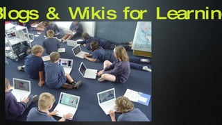 Blogs & Wikis for Learning 
