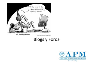 Blogs y Foros
 