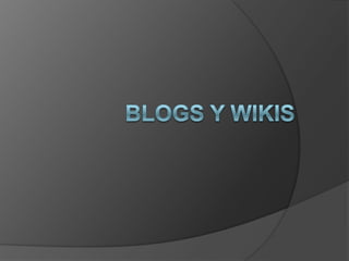 Blogs y Wikis  