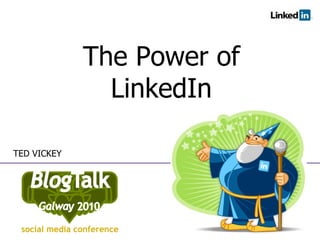 TED VICKEY The Power of LinkedIn 