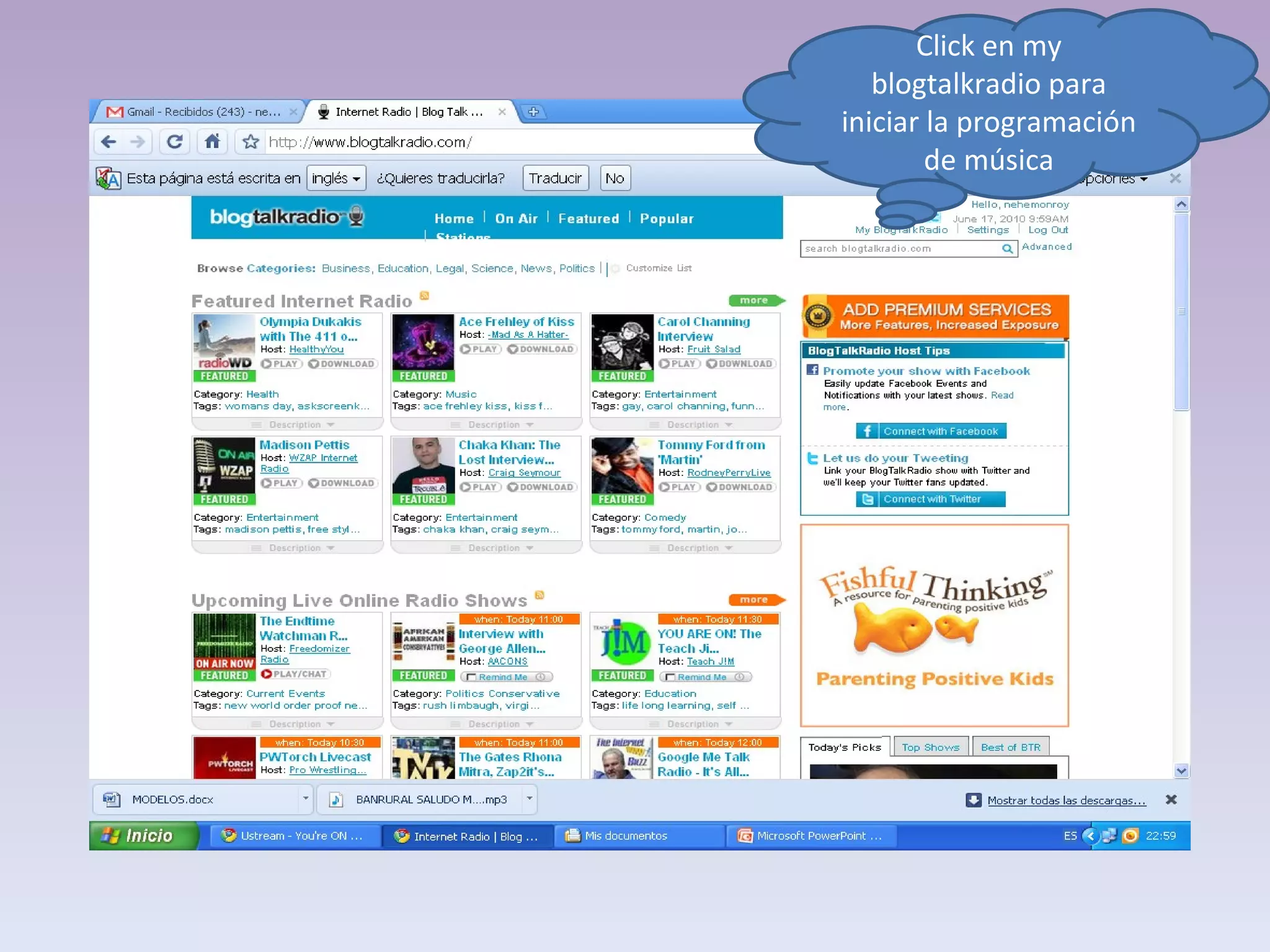 Click en my blogtalkradio para iniciar la programación de música 