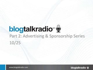 Part 2: Advertising & Sponsorship Series
10/25
 