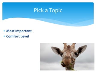  Most Important
 Comfort Level
Pick a Topic
 