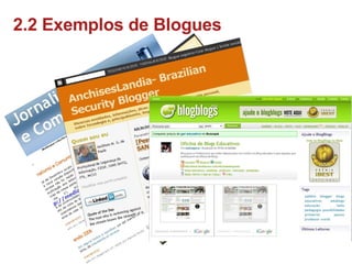 2.2 Exemplos de Blogues 