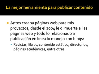 Blogueo, luego existo.