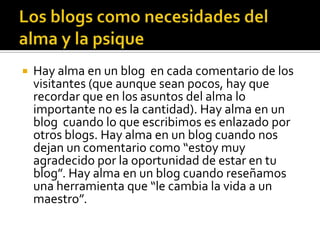 Blogueo, luego existo.