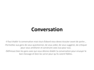 Comment se présenter?Être authentique: Afficher son nom et sa photoÊtre humain: L'auteur du blogue n'est pas une entreprise, c'est une personne qui travaille pour une entrepriseÊtre ouvert: D'autres peuvent avoir des opinions divergentes et, celles-ci peuvent alimenter des discussions intéressantes.