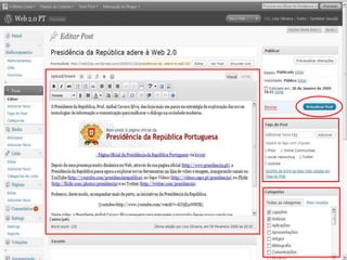 Edição de conteúdos
Lino OliveiraAplicações e Práticas Web 2.0 na Biblioteca Escolar - PGGBE
17
 