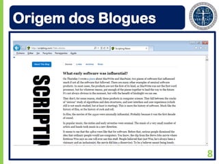 Origem dos Blogues




                     8
 