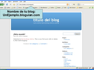 Nombre de tu blog: UnEjemplo.bloguian.com 