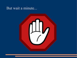 But wait a minute...
 