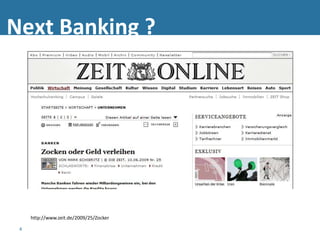 Next Banking ?




     http://www.zeit.de/2009/25/Zocker

 4
 