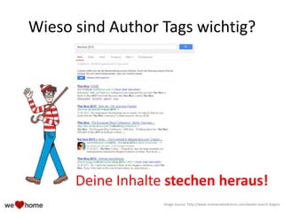 Wieso sind Author Tags wichtig?
Deine Inhalte stechen heraus!
Image source: http://www.vromansbookstore.com/waldo-search-begins
 