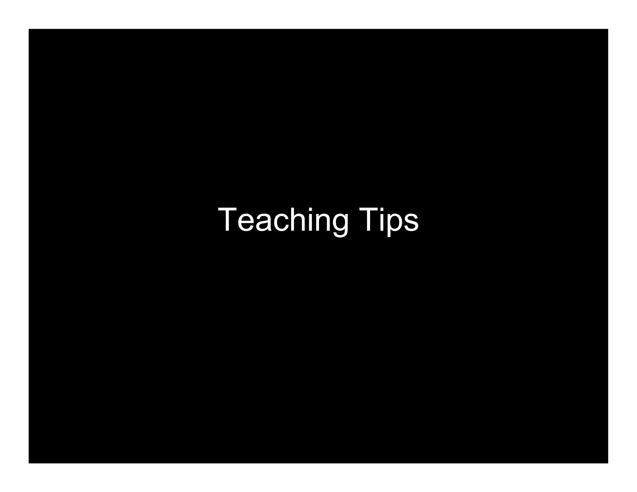 Teaching Tips
 