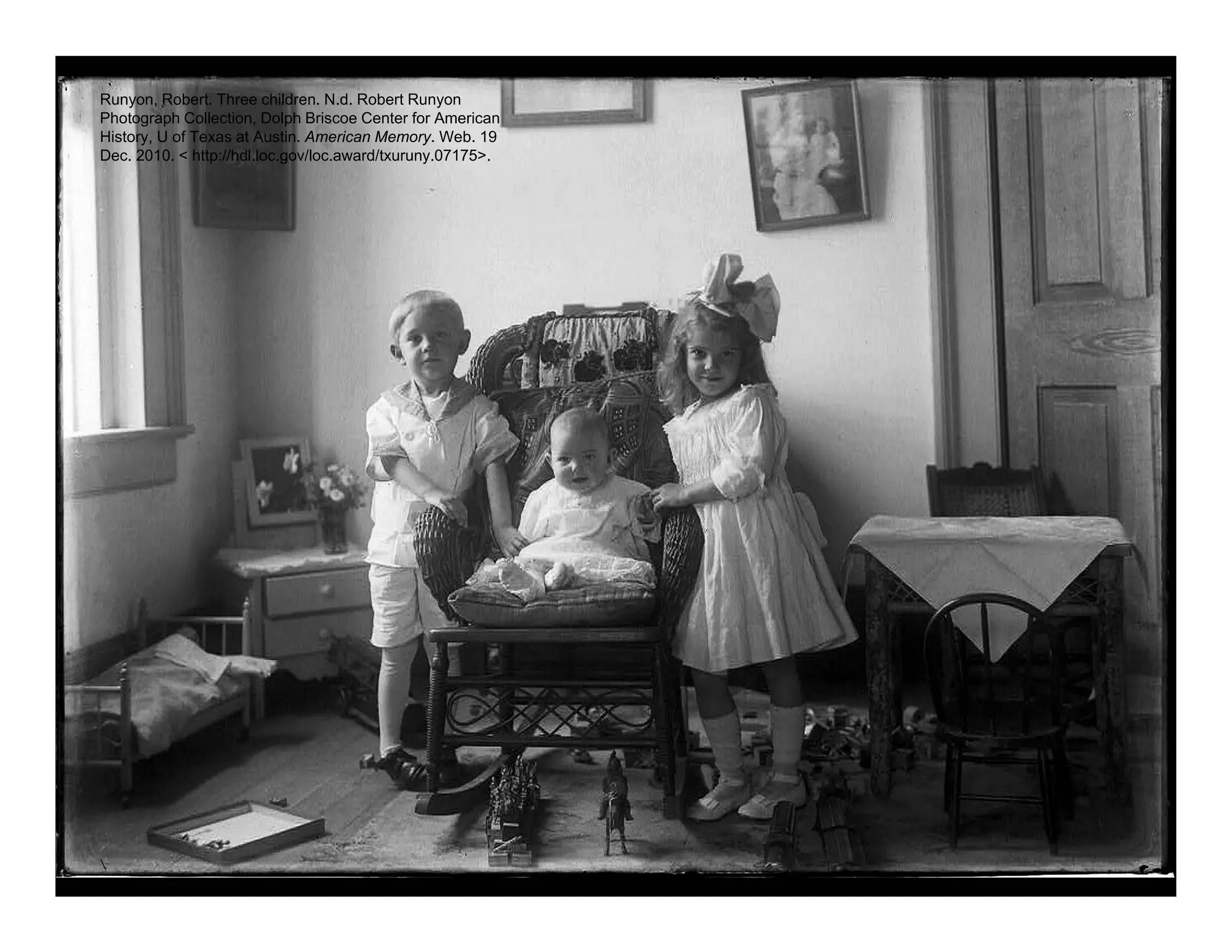 Runyon, Robert. Three children. N.d. Robert Runyon
Photograph Collection, Dolph Briscoe Center for American
History, U of Texas at Austin. American Memory. Web. 19
Dec. 2010. < http://hdl.loc.gov/loc.award/txuruny.07175>.
 