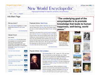 “The underlying goal of the
encyclopedia is to promote
knowledge that leads to human
happiness, well-being, world
peace.”
 