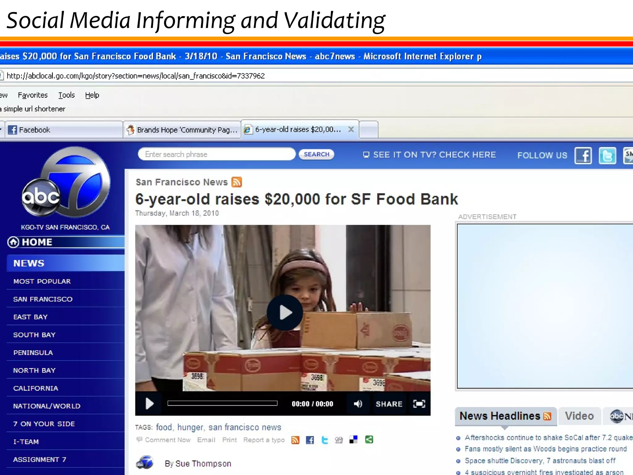 Social Media Informing and Validating  