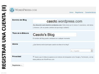 sotocarlos
             REGISTRAR UNA CUENTA (II)
 