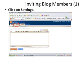 Inviting Blog Members (1)
• Click on Settings.
 