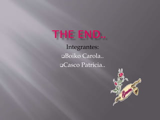 Integrantes:
Boiko Carola..
Casco Patricia..