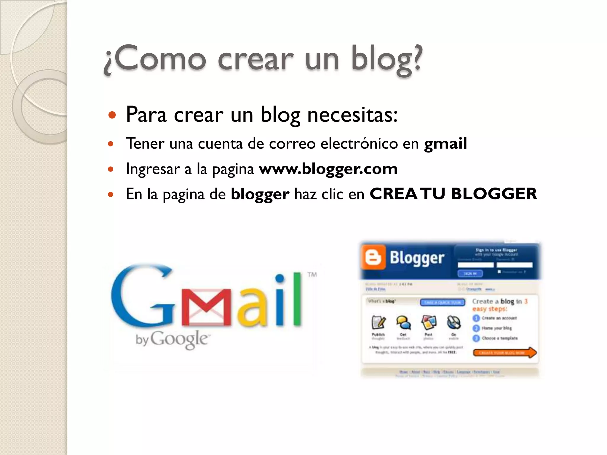 ¿Como crear un blog?


Para crear un blog necesitas:



Tener una cuenta de correo electrónico en gmail
Ingresar a la pagina www.blogger.com
En la pagina de blogger haz clic en CREA TU BLOGGER




 