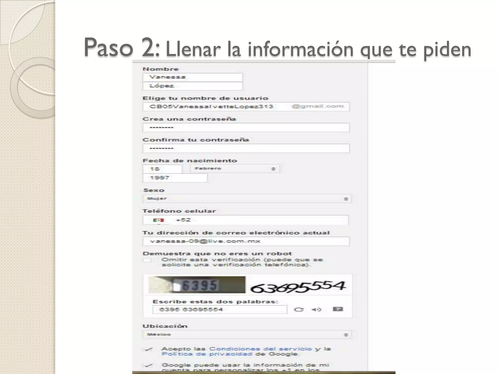 Paso 2: Llenar la información que te piden

 