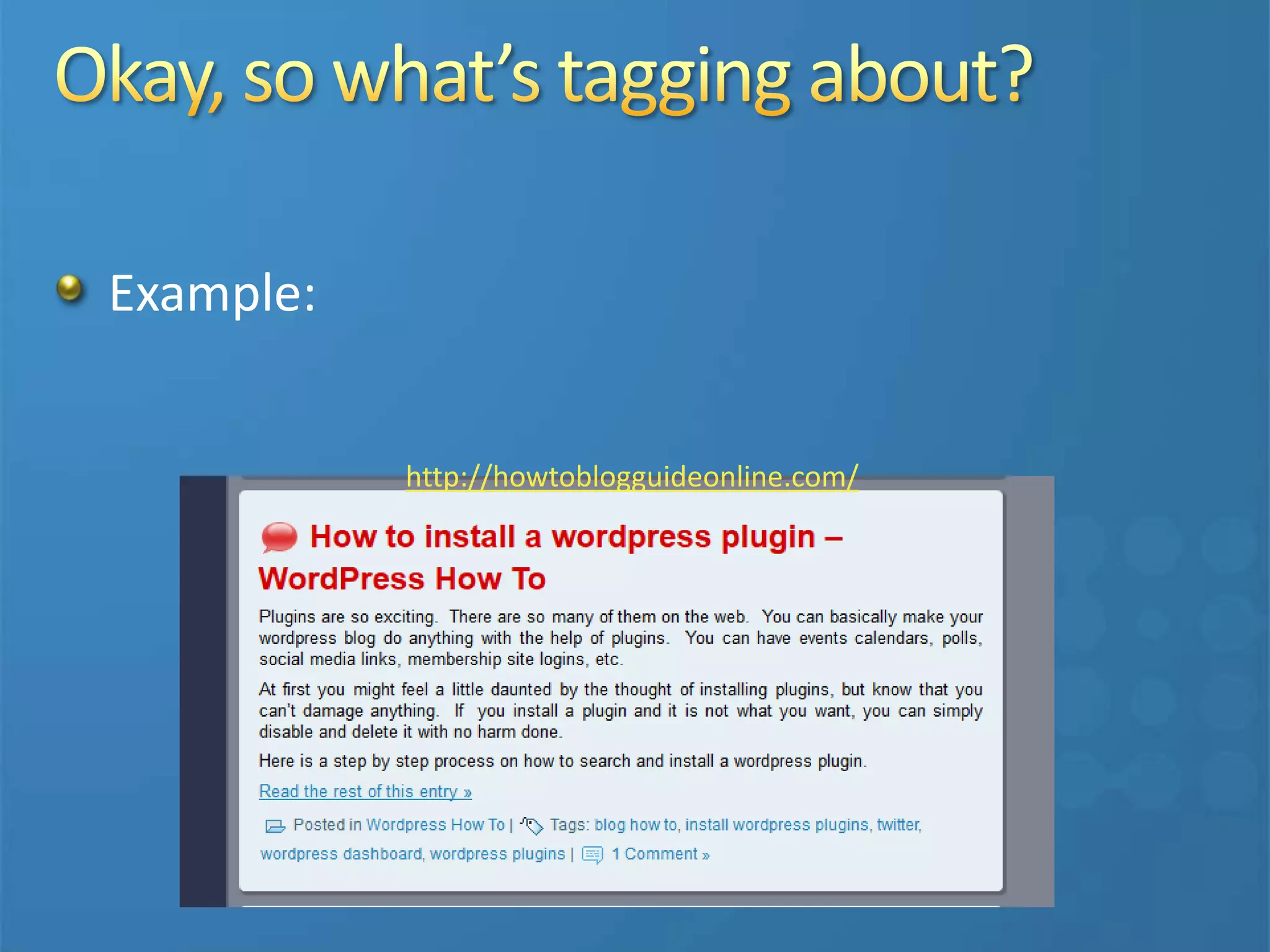 Example:
http://howtoblogguideonline.com/
 
