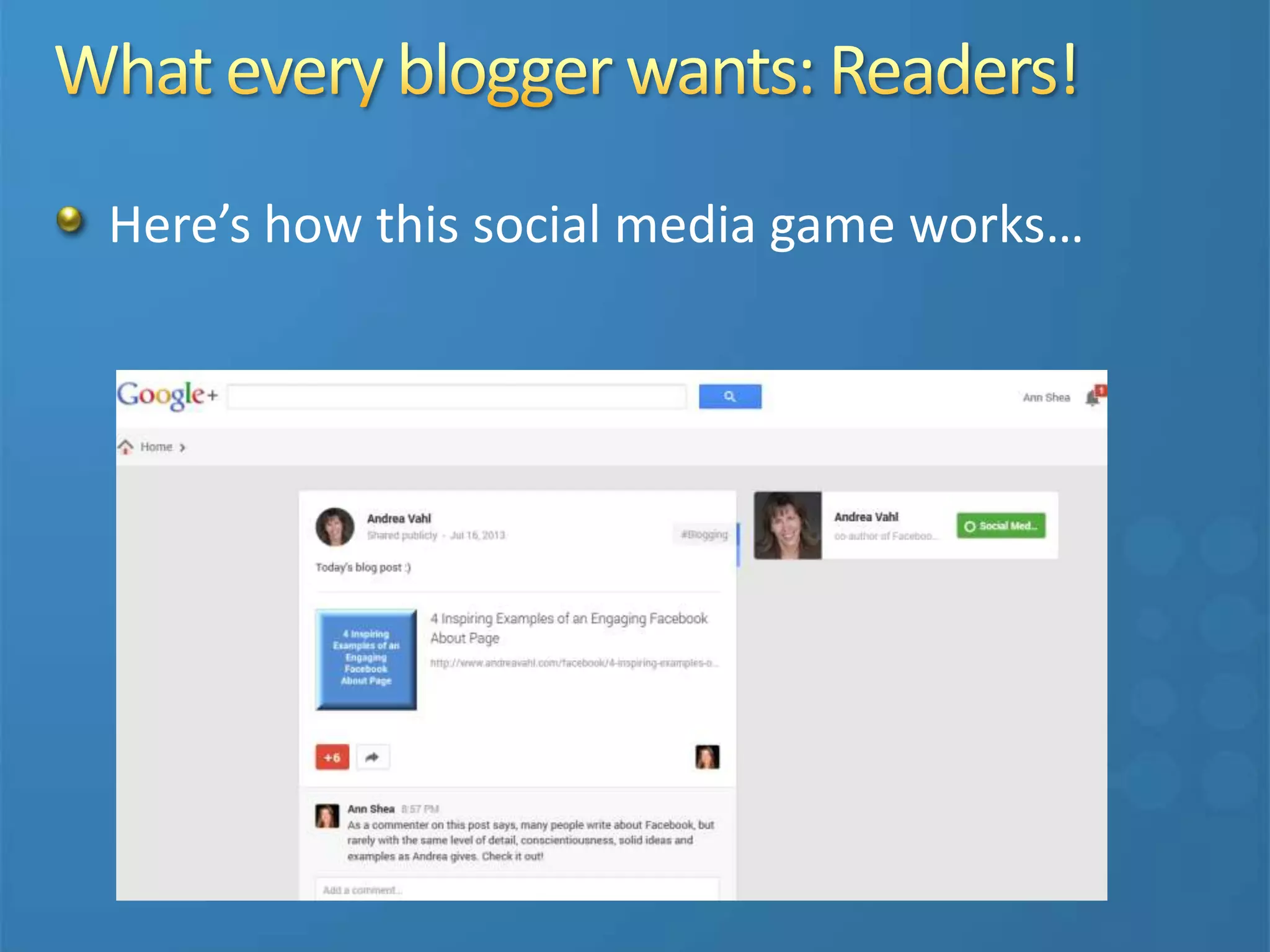 Here’s how this social media game works…
 