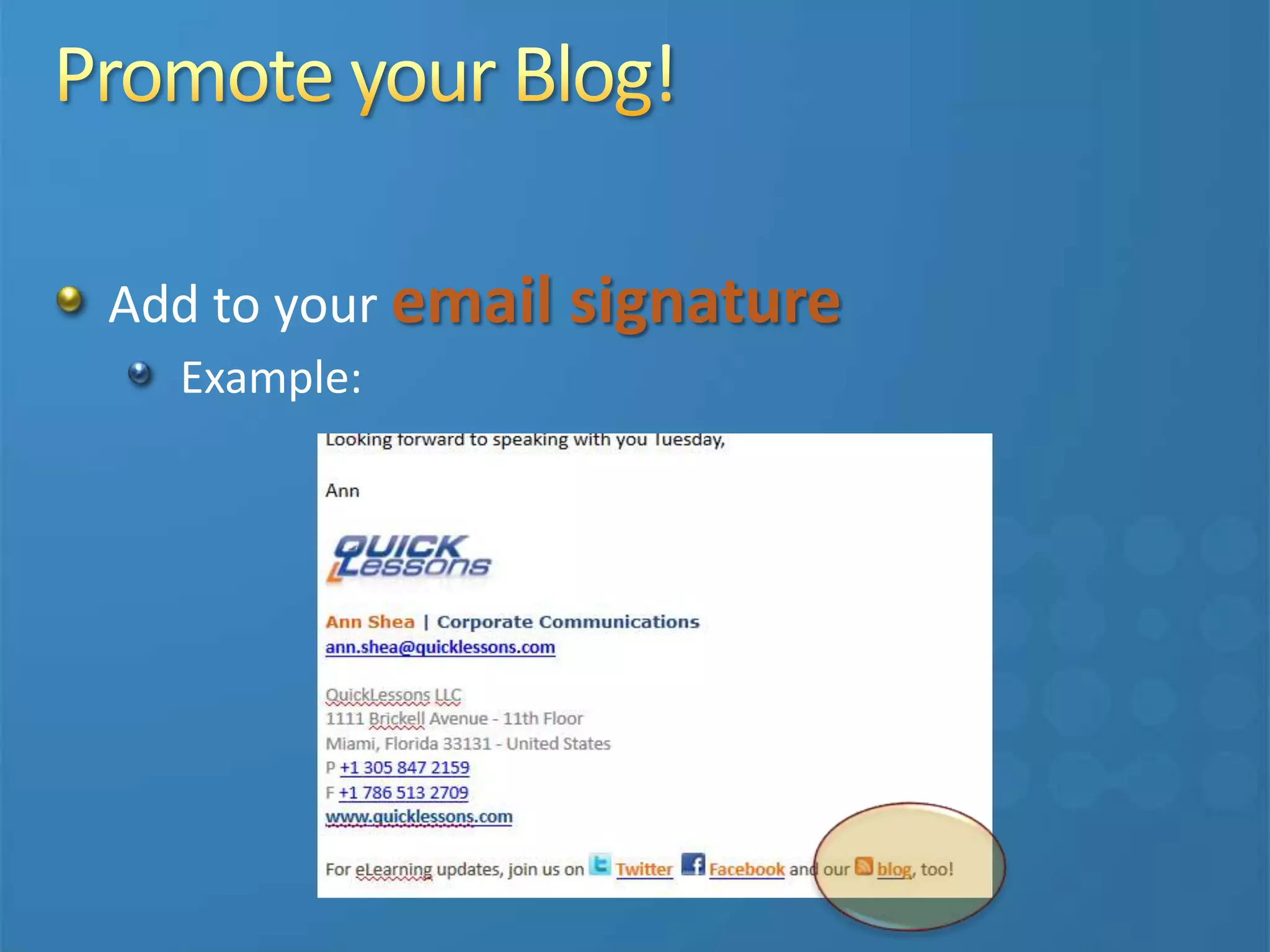Add to your email signature
Example:
 