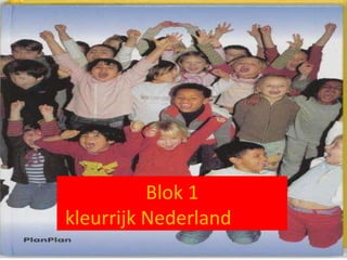 Blok 1 kleurrijk Nederland 