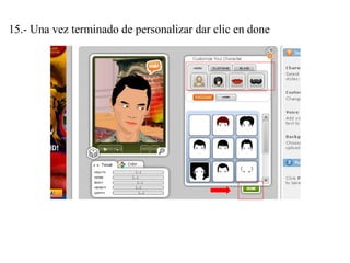 15.- Una vez terminado de personalizar dar clic en done
 