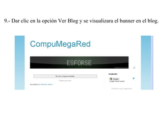 9.- Dar clic en la opción Ver Blog y se visualizara el banner en el blog.
 