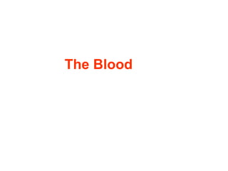 The Blood
 