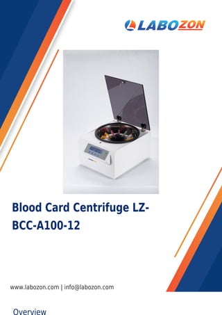 Blood Card Centrifuge LZ-
BCC-A100-12
www.labozon.com | info@labozon.com
 