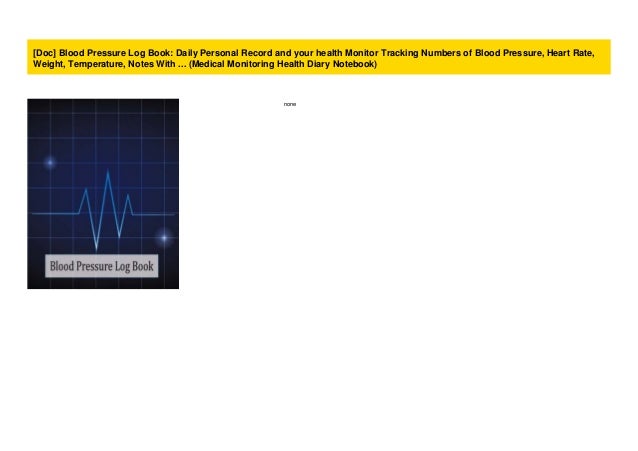 doc blood pressure log book daily personal record and your weight and blood pressure log