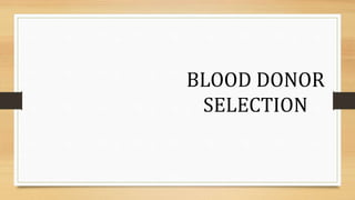 BLOOD DONOR
SELECTION
 
