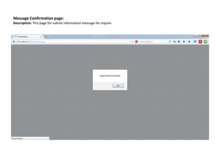 Message Confirmation page:
Description: This page for submit information message for inquire
 